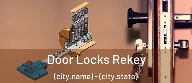 Door Locks Rekey (city.name) - (city.state)