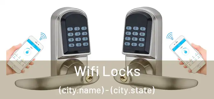 Wifi Locks (city.name) - (city.state)